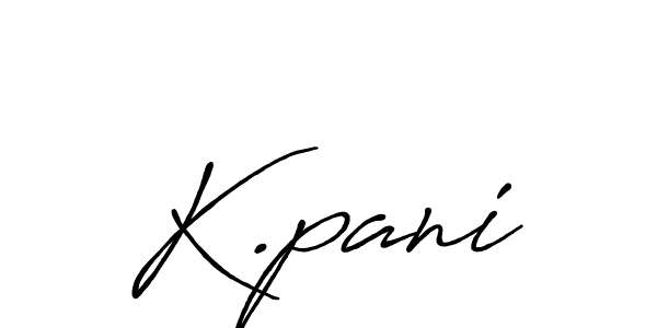 Once you've used our free online signature maker to create your best signature Antro_Vectra_Bolder style, it's time to enjoy all of the benefits that K.pani name signing documents. K.pani signature style 7 images and pictures png