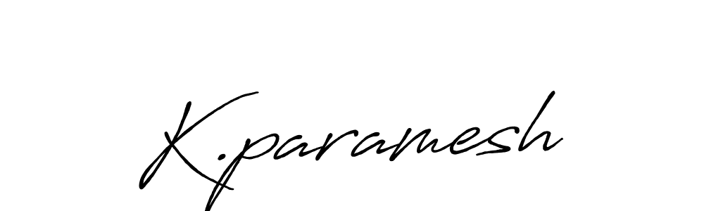 How to make K.paramesh signature? Antro_Vectra_Bolder is a professional autograph style. Create handwritten signature for K.paramesh name. K.paramesh signature style 7 images and pictures png