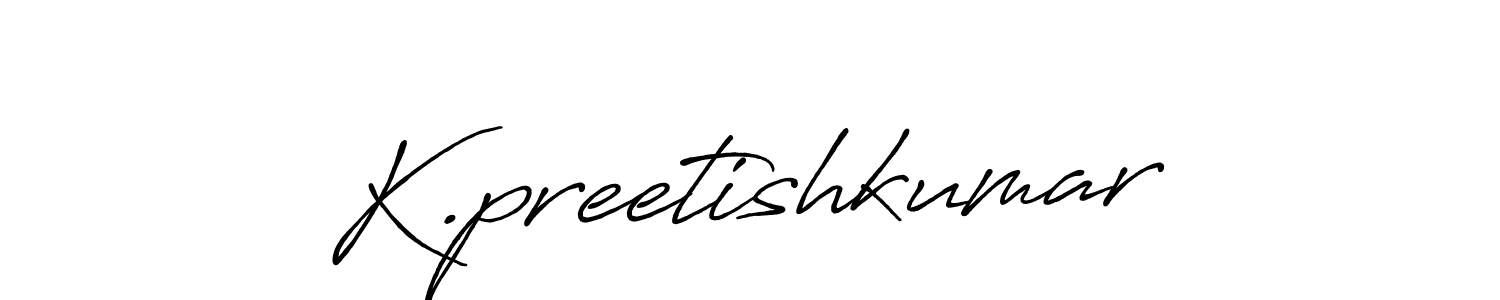 How to make K.preetishkumar name signature. Use Antro_Vectra_Bolder style for creating short signs online. This is the latest handwritten sign. K.preetishkumar signature style 7 images and pictures png