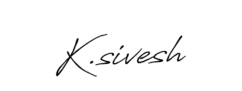 Make a beautiful signature design for name K.sivesh. With this signature (Antro_Vectra_Bolder) style, you can create a handwritten signature for free. K.sivesh signature style 7 images and pictures png
