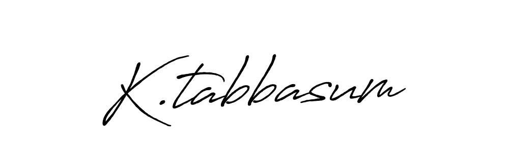Use a signature maker to create a handwritten signature online. With this signature software, you can design (Antro_Vectra_Bolder) your own signature for name K.tabbasum. K.tabbasum signature style 7 images and pictures png
