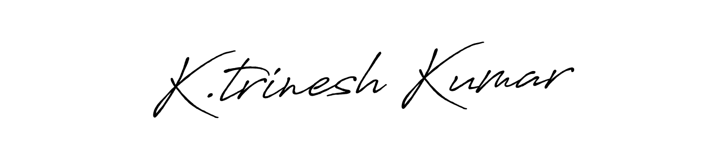 Design your own signature with our free online signature maker. With this signature software, you can create a handwritten (Antro_Vectra_Bolder) signature for name K.trinesh Kumar. K.trinesh Kumar signature style 7 images and pictures png