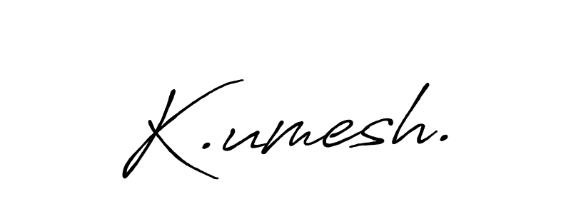 Design your own signature with our free online signature maker. With this signature software, you can create a handwritten (Antro_Vectra_Bolder) signature for name K.umesh.. K.umesh. signature style 7 images and pictures png