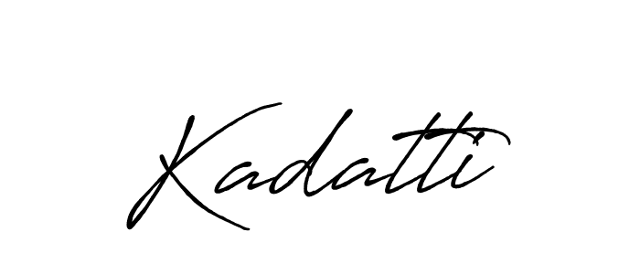 Use a signature maker to create a handwritten signature online. With this signature software, you can design (Antro_Vectra_Bolder) your own signature for name Kadatti. Kadatti signature style 7 images and pictures png