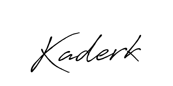 Kaderk stylish signature style. Best Handwritten Sign (Antro_Vectra_Bolder) for my name. Handwritten Signature Collection Ideas for my name Kaderk. Kaderk signature style 7 images and pictures png
