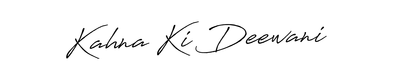 Create a beautiful signature design for name Kahna Ki Deewani. With this signature (Antro_Vectra_Bolder) fonts, you can make a handwritten signature for free. Kahna Ki Deewani signature style 7 images and pictures png