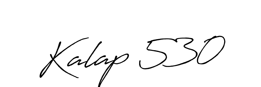 Design your own signature with our free online signature maker. With this signature software, you can create a handwritten (Antro_Vectra_Bolder) signature for name Kalap 530. Kalap 530 signature style 7 images and pictures png