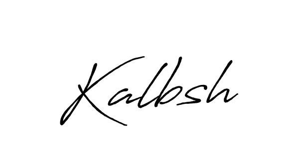 Kalbsh stylish signature style. Best Handwritten Sign (Antro_Vectra_Bolder) for my name. Handwritten Signature Collection Ideas for my name Kalbsh. Kalbsh signature style 7 images and pictures png