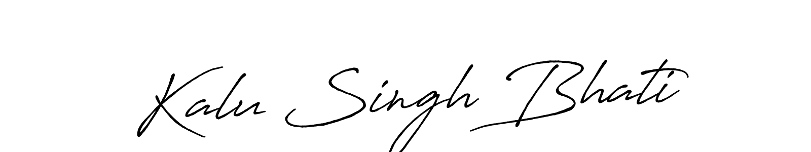 You should practise on your own different ways (Antro_Vectra_Bolder) to write your name (Kalu Singh Bhati) in signature. don't let someone else do it for you. Kalu Singh Bhati signature style 7 images and pictures png