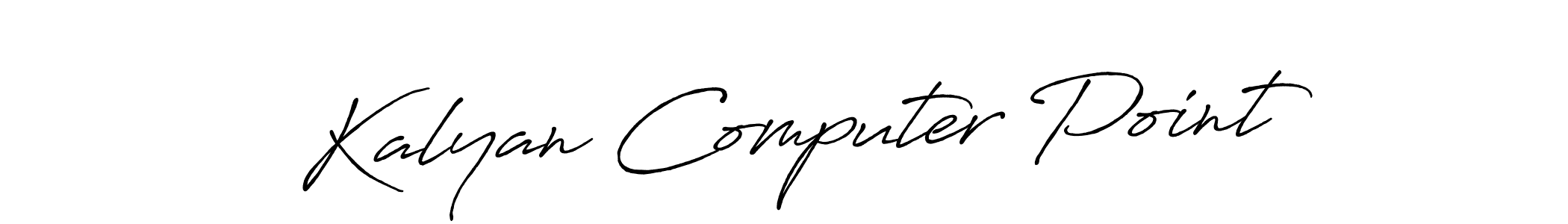 You should practise on your own different ways (Antro_Vectra_Bolder) to write your name (Kalyan Computer Point) in signature. don't let someone else do it for you. Kalyan Computer Point signature style 7 images and pictures png