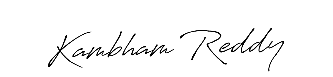 Design your own signature with our free online signature maker. With this signature software, you can create a handwritten (Antro_Vectra_Bolder) signature for name Kambham Reddy. Kambham Reddy signature style 7 images and pictures png