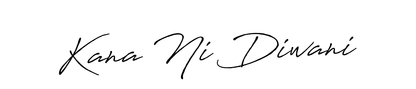 Also we have Kana Ni Diwani name is the best signature style. Create professional handwritten signature collection using Antro_Vectra_Bolder autograph style. Kana Ni Diwani signature style 7 images and pictures png