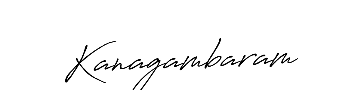 Create a beautiful signature design for name Kanagambaram. With this signature (Antro_Vectra_Bolder) fonts, you can make a handwritten signature for free. Kanagambaram signature style 7 images and pictures png