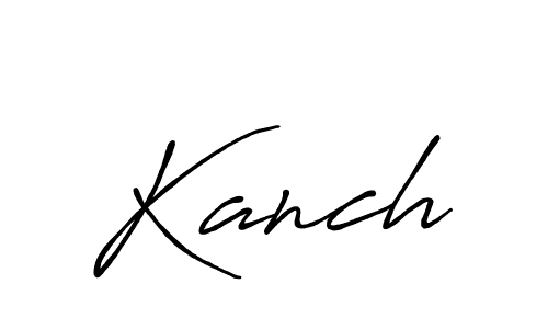 Kanch stylish signature style. Best Handwritten Sign (Antro_Vectra_Bolder) for my name. Handwritten Signature Collection Ideas for my name Kanch. Kanch signature style 7 images and pictures png