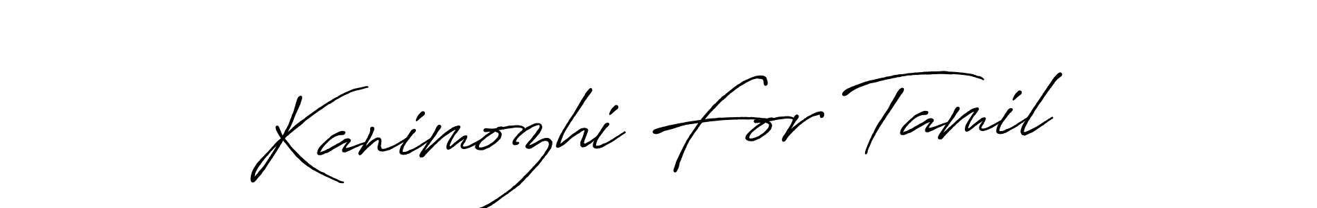 Make a beautiful signature design for name Kanimozhi For Tamil. With this signature (Antro_Vectra_Bolder) style, you can create a handwritten signature for free. Kanimozhi For Tamil signature style 7 images and pictures png