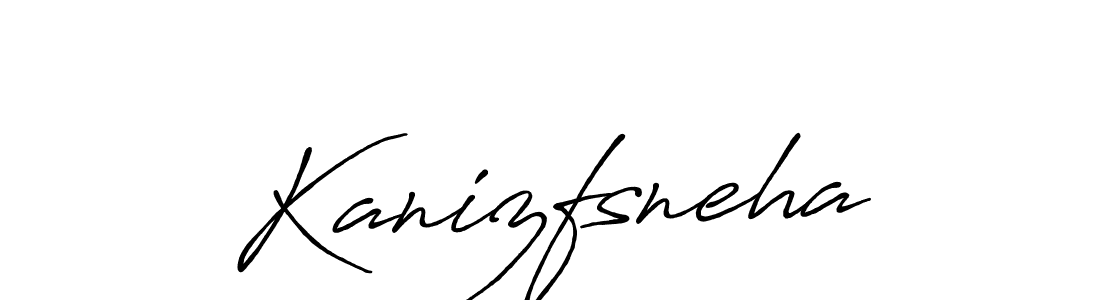 Kanizfsneha stylish signature style. Best Handwritten Sign (Antro_Vectra_Bolder) for my name. Handwritten Signature Collection Ideas for my name Kanizfsneha. Kanizfsneha signature style 7 images and pictures png