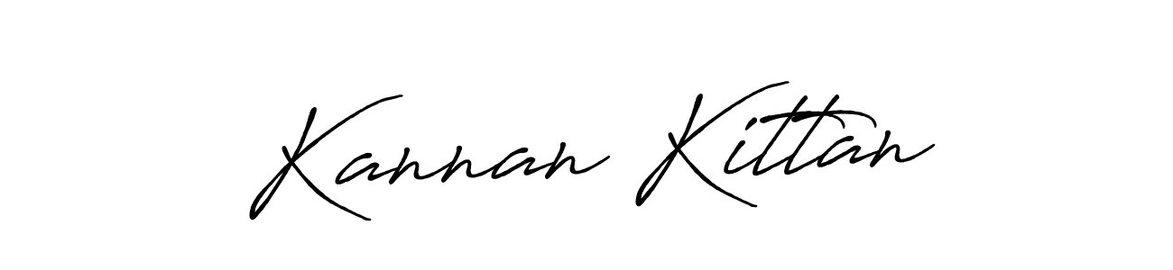 You should practise on your own different ways (Antro_Vectra_Bolder) to write your name (Kannan Kittan) in signature. don't let someone else do it for you. Kannan Kittan signature style 7 images and pictures png