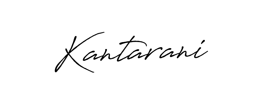 Also we have Kantarani name is the best signature style. Create professional handwritten signature collection using Antro_Vectra_Bolder autograph style. Kantarani signature style 7 images and pictures png