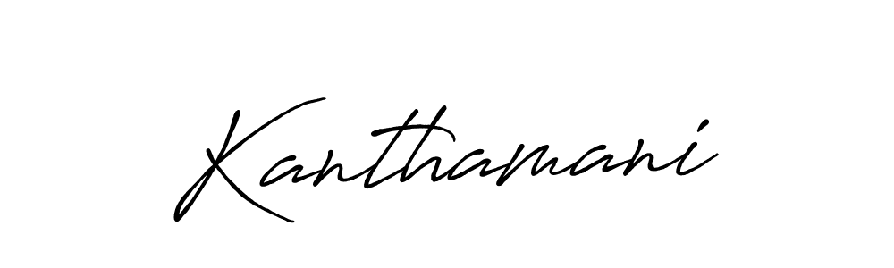 Create a beautiful signature design for name Kanthamani. With this signature (Antro_Vectra_Bolder) fonts, you can make a handwritten signature for free. Kanthamani signature style 7 images and pictures png
