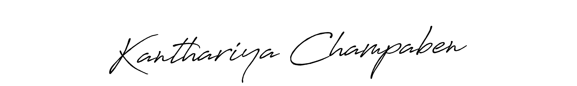 Create a beautiful signature design for name Kanthariya Champaben. With this signature (Antro_Vectra_Bolder) fonts, you can make a handwritten signature for free. Kanthariya Champaben signature style 7 images and pictures png
