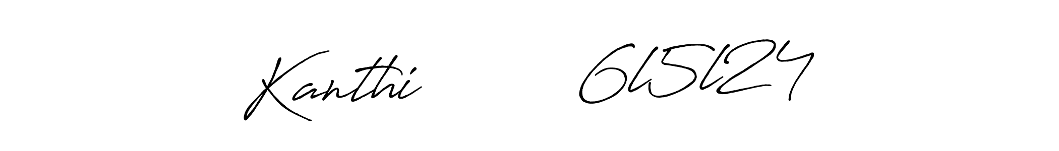 Use a signature maker to create a handwritten signature online. With this signature software, you can design (Antro_Vectra_Bolder) your own signature for name Kanthi         6l5l24. Kanthi         6l5l24 signature style 7 images and pictures png