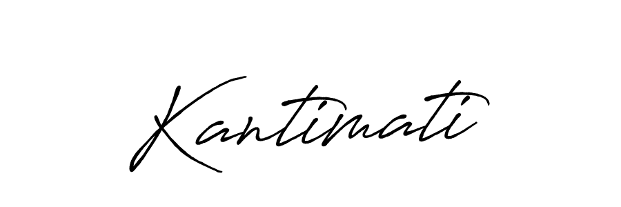 Once you've used our free online signature maker to create your best signature Antro_Vectra_Bolder style, it's time to enjoy all of the benefits that Kantimati name signing documents. Kantimati signature style 7 images and pictures png