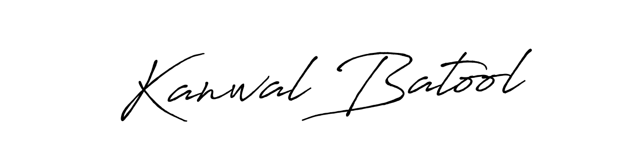 Kanwal Batool stylish signature style. Best Handwritten Sign (Antro_Vectra_Bolder) for my name. Handwritten Signature Collection Ideas for my name Kanwal Batool. Kanwal Batool signature style 7 images and pictures png