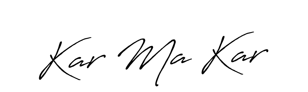 Create a beautiful signature design for name Kar Ma Kar. With this signature (Antro_Vectra_Bolder) fonts, you can make a handwritten signature for free. Kar Ma Kar signature style 7 images and pictures png