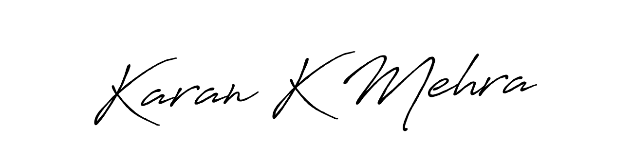 Once you've used our free online signature maker to create your best signature Antro_Vectra_Bolder style, it's time to enjoy all of the benefits that Karan K Mehra name signing documents. Karan K Mehra signature style 7 images and pictures png