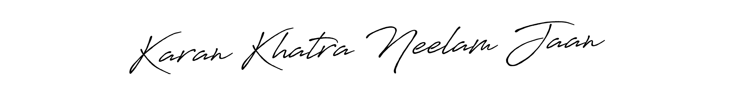 It looks lik you need a new signature style for name Karan Khatra Neelam Jaan. Design unique handwritten (Antro_Vectra_Bolder) signature with our free signature maker in just a few clicks. Karan Khatra Neelam Jaan signature style 7 images and pictures png