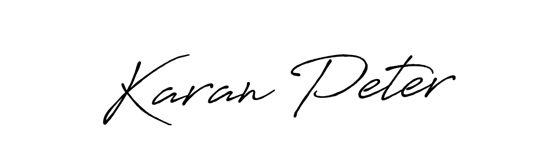 Karan Peter stylish signature style. Best Handwritten Sign (Antro_Vectra_Bolder) for my name. Handwritten Signature Collection Ideas for my name Karan Peter. Karan Peter signature style 7 images and pictures png