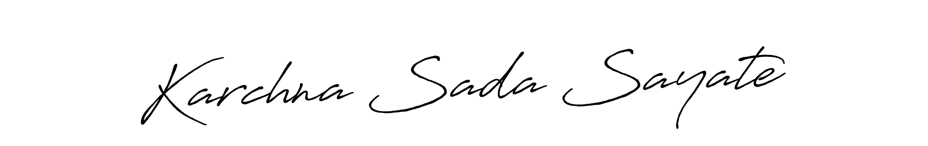 Karchna Sada Sayate stylish signature style. Best Handwritten Sign (Antro_Vectra_Bolder) for my name. Handwritten Signature Collection Ideas for my name Karchna Sada Sayate. Karchna Sada Sayate signature style 7 images and pictures png