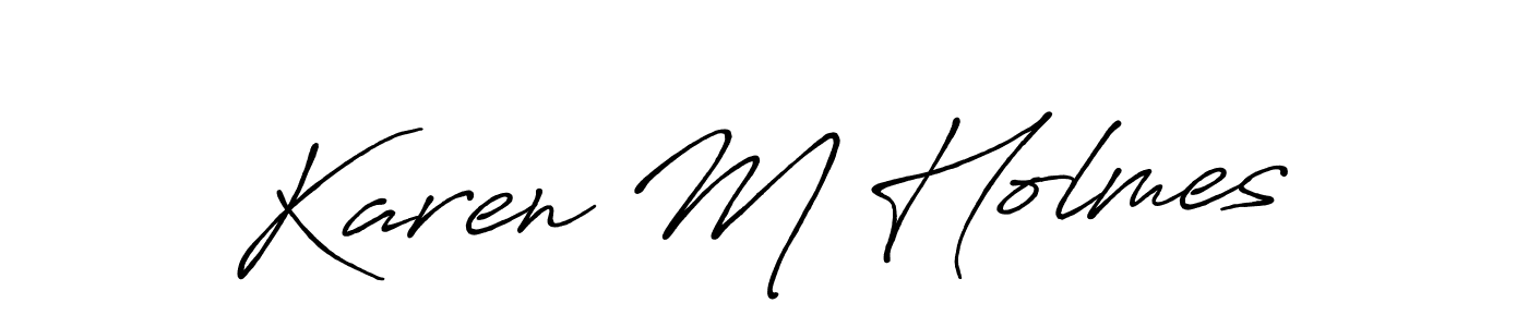 Create a beautiful signature design for name Karen M Holmes. With this signature (Antro_Vectra_Bolder) fonts, you can make a handwritten signature for free. Karen M Holmes signature style 7 images and pictures png