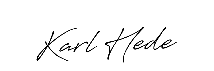 You should practise on your own different ways (Antro_Vectra_Bolder) to write your name (Karl Hede) in signature. don't let someone else do it for you. Karl Hede signature style 7 images and pictures png