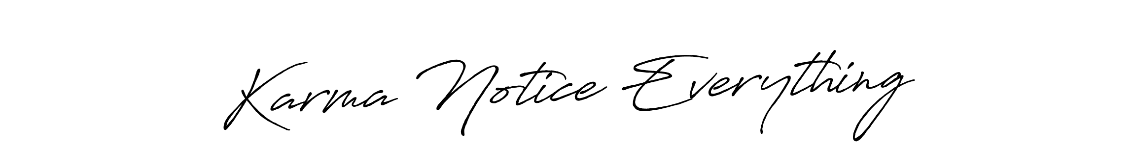 Design your own signature with our free online signature maker. With this signature software, you can create a handwritten (Antro_Vectra_Bolder) signature for name Karma Notice Everything. Karma Notice Everything signature style 7 images and pictures png