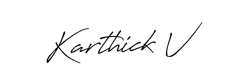 Karthick V stylish signature style. Best Handwritten Sign (Antro_Vectra_Bolder) for my name. Handwritten Signature Collection Ideas for my name Karthick V. Karthick V signature style 7 images and pictures png