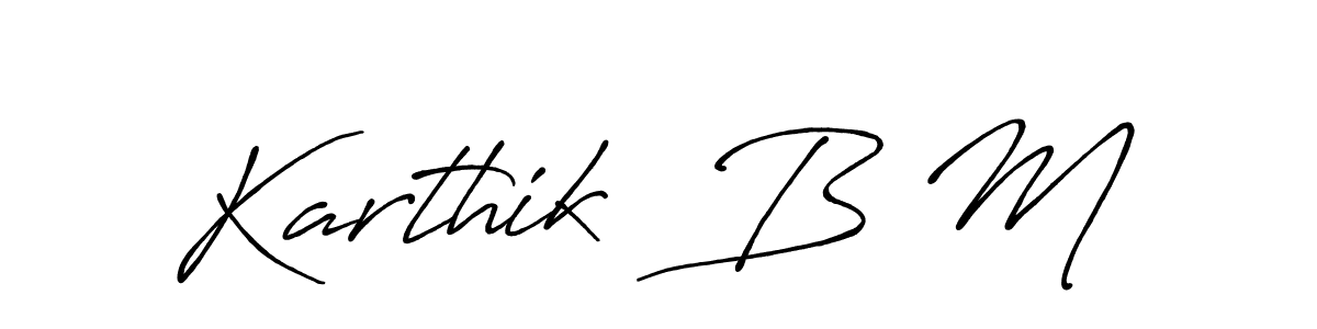 Create a beautiful signature design for name Karthik  B M. With this signature (Antro_Vectra_Bolder) fonts, you can make a handwritten signature for free. Karthik  B M signature style 7 images and pictures png