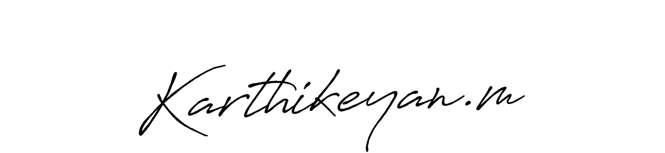 Use a signature maker to create a handwritten signature online. With this signature software, you can design (Antro_Vectra_Bolder) your own signature for name Karthikeyan.m. Karthikeyan.m signature style 7 images and pictures png