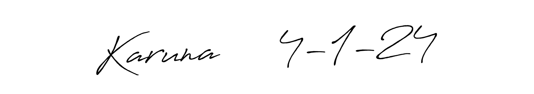 Design your own signature with our free online signature maker. With this signature software, you can create a handwritten (Antro_Vectra_Bolder) signature for name Karuna     4-1-24. Karuna     4-1-24 signature style 7 images and pictures png