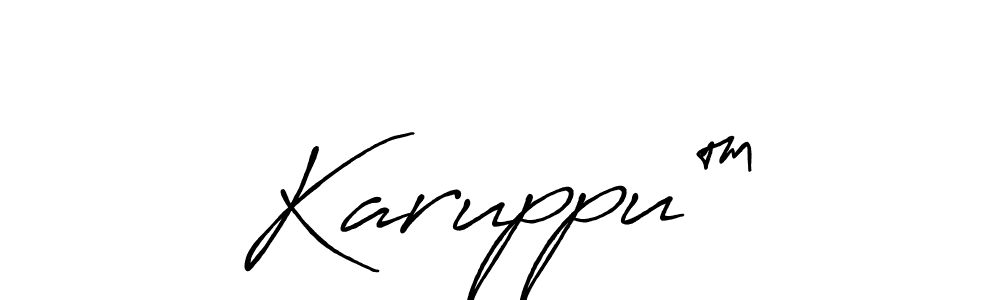 if you are searching for the best signature style for your name Karuppu™. so please give up your signature search. here we have designed multiple signature styles  using Antro_Vectra_Bolder. Karuppu™ signature style 7 images and pictures png