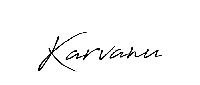 Make a beautiful signature design for name Karvanu. With this signature (Antro_Vectra_Bolder) style, you can create a handwritten signature for free. Karvanu signature style 7 images and pictures png