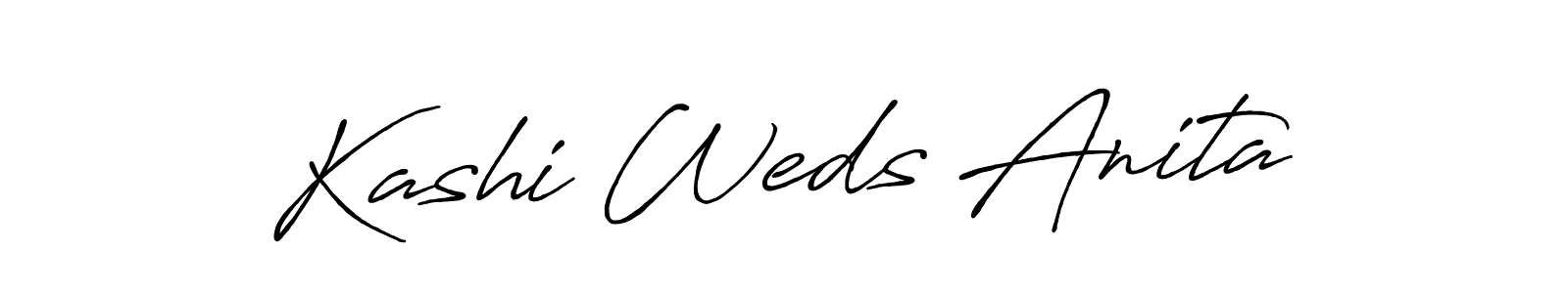 Also You can easily find your signature by using the search form. We will create Kashi Weds Anita name handwritten signature images for you free of cost using Antro_Vectra_Bolder sign style. Kashi Weds Anita signature style 7 images and pictures png