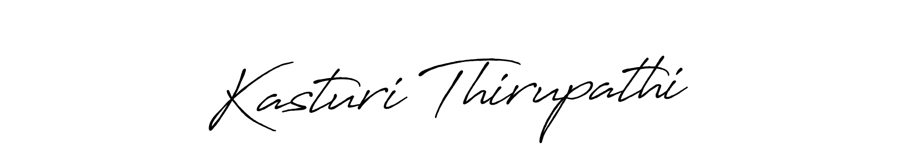 Make a beautiful signature design for name Kasturi Thirupathi. With this signature (Antro_Vectra_Bolder) style, you can create a handwritten signature for free. Kasturi Thirupathi signature style 7 images and pictures png