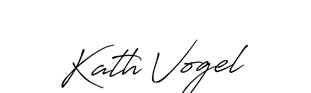 You should practise on your own different ways (Antro_Vectra_Bolder) to write your name (Kath Vogel) in signature. don't let someone else do it for you. Kath Vogel signature style 7 images and pictures png