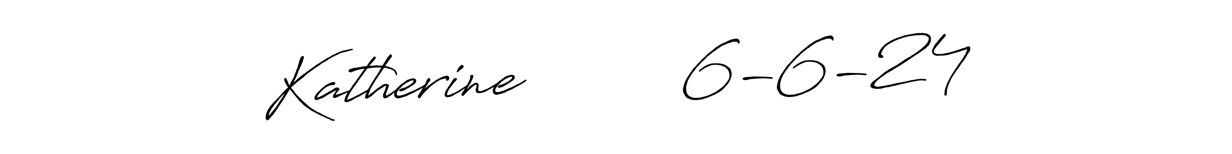Best and Professional Signature Style for Katherine         6-6-24. Antro_Vectra_Bolder Best Signature Style Collection. Katherine         6-6-24 signature style 7 images and pictures png