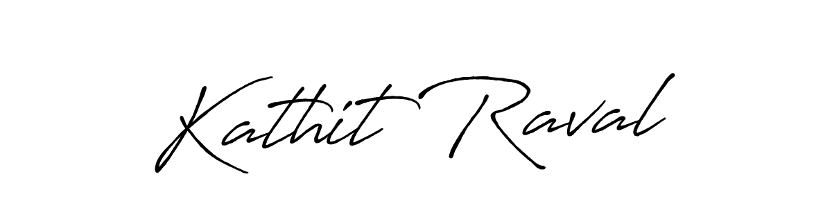 Design your own signature with our free online signature maker. With this signature software, you can create a handwritten (Antro_Vectra_Bolder) signature for name Kathit Raval. Kathit Raval signature style 7 images and pictures png