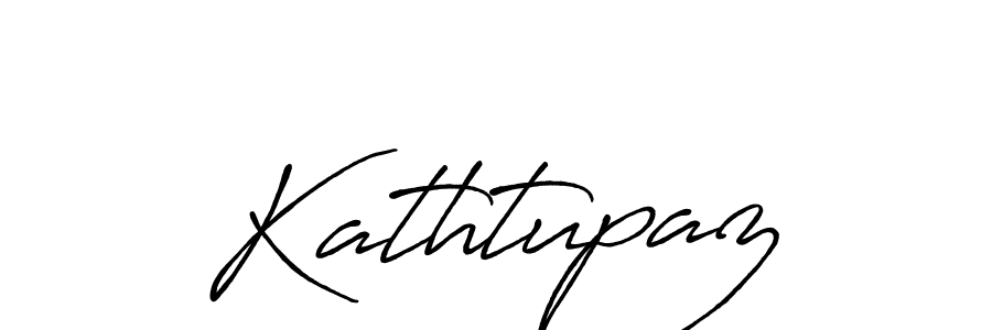 Also You can easily find your signature by using the search form. We will create Kathtupaz name handwritten signature images for you free of cost using Antro_Vectra_Bolder sign style. Kathtupaz signature style 7 images and pictures png