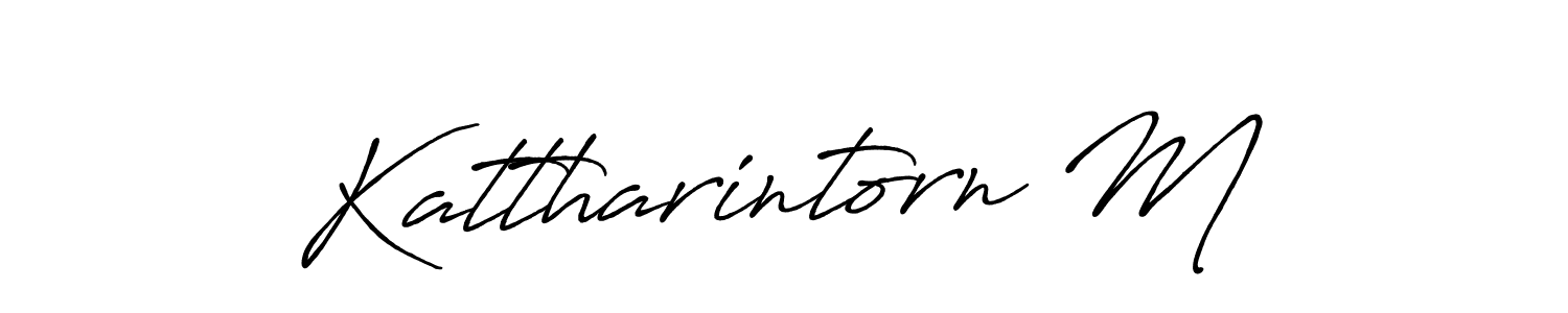 You should practise on your own different ways (Antro_Vectra_Bolder) to write your name (Kattharintorn M) in signature. don't let someone else do it for you. Kattharintorn M signature style 7 images and pictures png