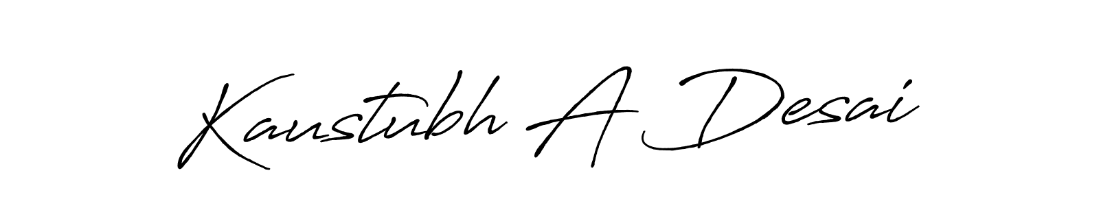 Design your own signature with our free online signature maker. With this signature software, you can create a handwritten (Antro_Vectra_Bolder) signature for name Kaustubh A Desai. Kaustubh A Desai signature style 7 images and pictures png