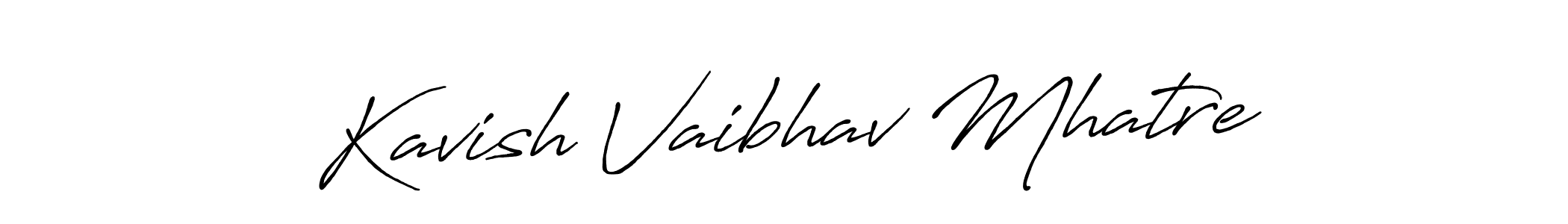 Make a short Kavish Vaibhav Mhatre signature style. Manage your documents anywhere anytime using Antro_Vectra_Bolder. Create and add eSignatures, submit forms, share and send files easily. Kavish Vaibhav Mhatre signature style 7 images and pictures png